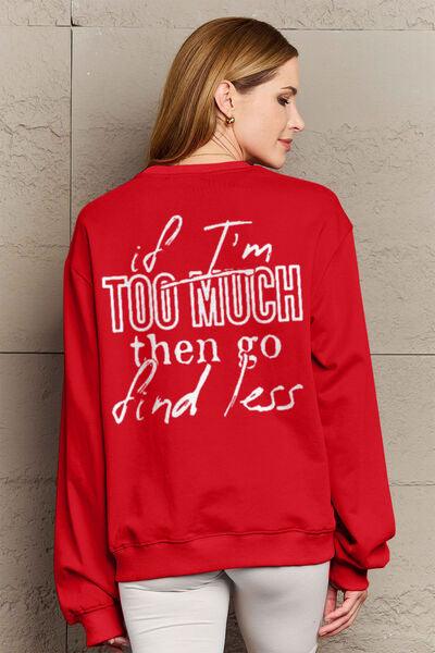 Simply Love Full Size IF I'M TOO MUCH THEN GO FIND LESS Round Neck Sweatshirt - Browngold Fashion